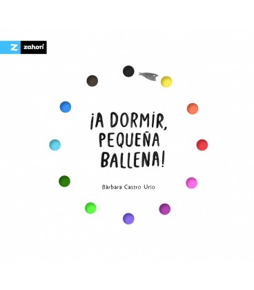 A DORMIR PEQUEÑA BALLENA!