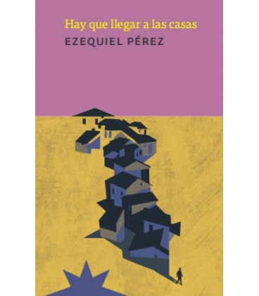 HAY QUE LLEGAR A LAS CASAS