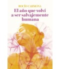AÑO QUE VOLVI A SER SALVAJEMENTE HUMANA