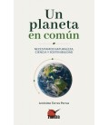 UN PLANETA EN COMUN NECESITAMOS NATURALEZA CIENCIA Y SOSTENIBILIDAD