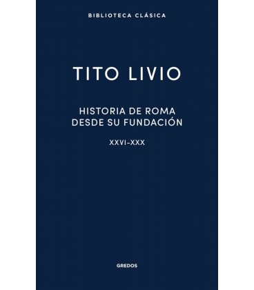 HISTORIA DE ROMA DESDE SU FUNDACION XXVI-XXX