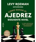 COMO GANAR AL AJEDREZ. SIGUIENTE NIVEL