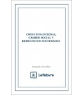 CRISIS FINANCIERAS CAMBIO SOCIAL Y DERECHO DE SOCIEDADES