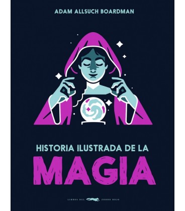 HISTORIA ILUSTRADA DE LA MAGIA
