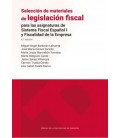 SELECCION DE MATERIALES DE LEGISLACION FISCAL. PARA LAS ASIGNATURAS DE