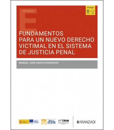 FUNDAMENTOS PARA UN NUEVO DERECHO VICTIMAL EN EL SISTEMA DE JUSTICIA P