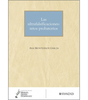 LAS ULTRAFALSIFICACIONES: RETOS PROBATORIOS