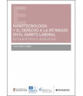 NANOTECNOLOGIA Y EL DERECHO A LA INTIMIDAD EN EL AMBITO LABORAL: RETOS