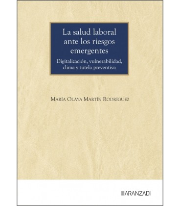 LA SALUD LABORAL ANTE LOS RIESGOS EMERGENTES (DIGITALIZACION