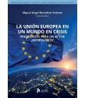 UNION EUROPEA EN UN MUNDO EN CRISIS PRIORIDADES PARA UN ACTOR GEOPOLIT