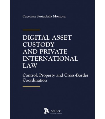 DIGITAL ASSET CUSTODY AND PRIVATE INTERNATIONAL LAW CONTROL PROPERTY A
