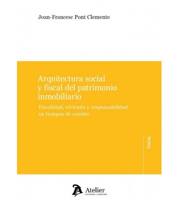 ARQUITECTURA SOCIAL Y FISCAL DEL PATRIMONIO INMOBILIARIO FISCALIDAD VI