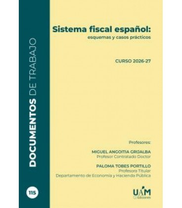 SISTEMA FISCAL ESPANOL: ESQUEMAS Y CASOS PRACTICOS. CURSO 2026-2027