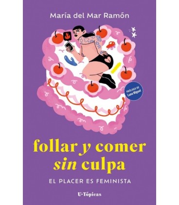 FOLLAR Y COMER SIN CULPA