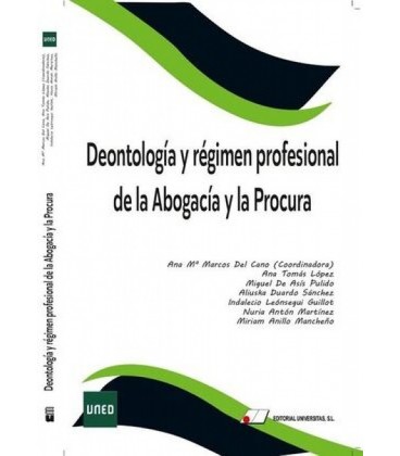 DEONTOLOGIA Y REGIMEN PROFESIONAL DE LA ABOGACIA Y DE LA PROCURA.