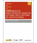 FUNDAMENTOS PARA UN NUEVO DERECHO VICTIMAL EN EL SISTEMA DE JUSTICIA P