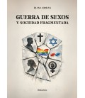 GUERRA DE SEXOS Y SOCIEDAD FRAGMENTADA