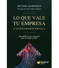 LO QUE VALE TU EMPRESA (Y LO QUE PAGARAN POR ELLA)