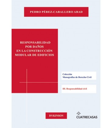 RESPONSABILIDAD POR DAÑOS EN LA CONSTRUCCION MODULAR DE EDIFICIOS