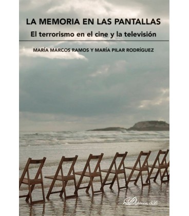 LA MEMORIA EN LAS PANTALLAS EL TERRORISMO EN EL CINE Y LA TELEVISION