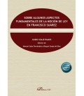 SOBRE ALGUNOS ASPECTOS FUNDAMENTALES DE LA NOCION DE LEY EN FRANCISCO