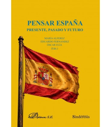 PENSAR ESPAÑA PRESENTE PASADO Y FUTURO