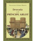 DESEADA Y EL PRINCIPE ARLOT