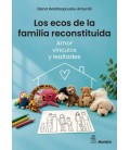 LOS ECOS DE LA FAMILIA RECONSTITUIDA. AMOR, VINCULOS Y LEALTADES