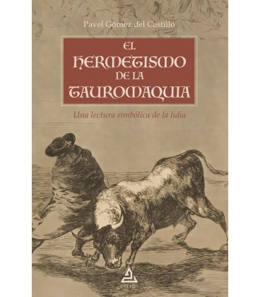 EL HERMETISMO DE LA TAUROMAQUIA