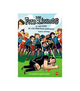 FUTBOLISIMOS 01 EL MISTERIO DE LOS ARBITROS DORMIDOS