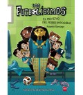 FUTBOLISIMOS 05 EL MISTERIO DEL ROBO IMPOSIBLE