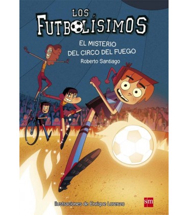 FUTBOLISIMOS 08 EL MISTERIO DEL CIRCO DE FUEGO