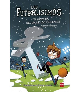 FUTBOLISIMOS 11 EL MISTERIO DEL DIA DE LOS INOCENTES