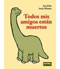 TODOS MIS AMIGOS ESTAN MUERTOS