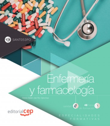 ENFERMERIA Y FARMACOLOGIA (SANT053PO) ESPECIALIDADES FORMATIVAS