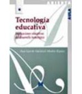 TECNOLOGIA EDUCATIVA IMPLICACIONES EDUCATIVAS DEL DESARROLLO TECNOLOGI