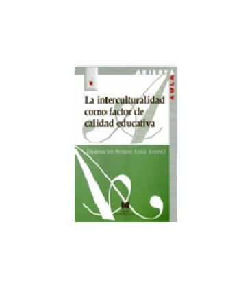INTERCULTURALIDAD COMO FACTOR DE CALIDAD EDUCATIVA
