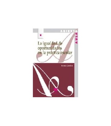 IGUALDAD DE OPORTUNIDADES EN LA PRACTICA ESCOLAR