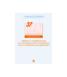 CRITICA Y ALTERNATIVAS A LA SIGNIFICACION ESTADISTICA EN EL CONTRASTE
