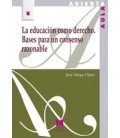 EDUCACION COMO DERECHO BASES PARA UN CONSENSO RAZONABLE LA