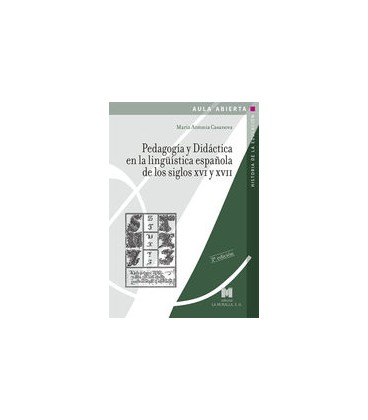 PEDAGOGIA Y DIDACTICA EN LA LINGUISTICA ESPAÑOLA SIGXVI Y XVII