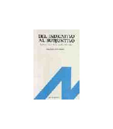 DEL INDICATIVO AL SUBJUNTIVO