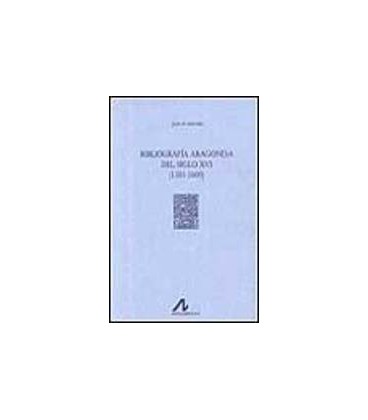 BIBLIOGRAFIA ARAGONESA DEL SIGLO XVI (1501 1600) (2 VOLS)