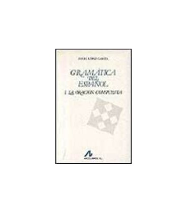 GRAMATICA DEL ESPAÑOL I LA ORACION COMPUESTA