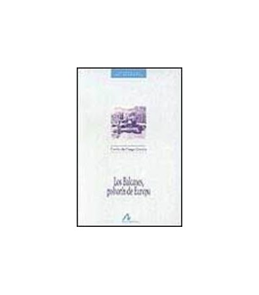 BALCANES POLVORIN DE EUROPA