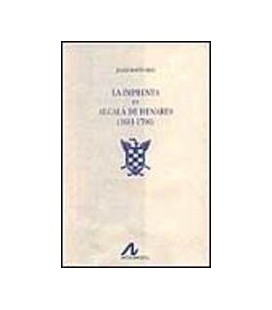 IMPRENTA EN ALCALA DE HENARES (1601 1700) (2 VOLS)