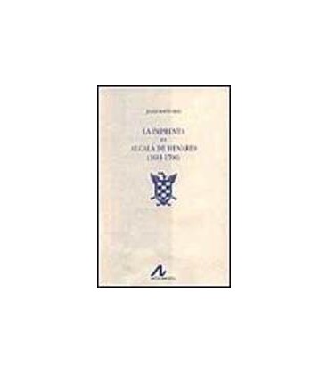 IMPRENTA EN ALCALA DE HENARES (1601 1700) (2 VOLS)