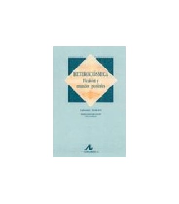 HETEROCOSMICA FICCION Y MUNDOS POSIBLES