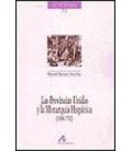 PROVINCIAS UNIDAS Y LA MONARQUIA HISPANICA (1588 1702)