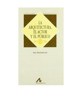 ARQUITECTURA EL ACTOR Y EL PUBLICO